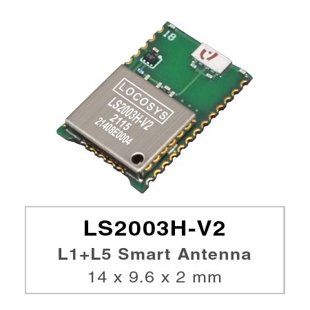 L1+L5 Smart Antenna Module - LS2003H-Vx series products are high-performance dual-band GNSS smart antenna modules, including an embedded antenna and GNSS receiver circuits, designed for a broad spectrum of OEM system applications.